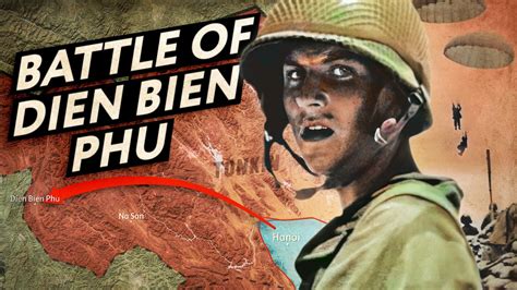 Die Schlacht von Điện Biên Phủ: Ein Wendepunkt im Ersten Indochinakrieg und der Triumph des vietnamesischen Widerstands